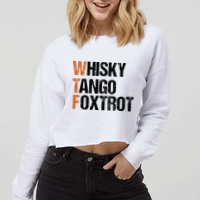 WTF Whisky Tango Foxtrot Cropped Pullover Crew