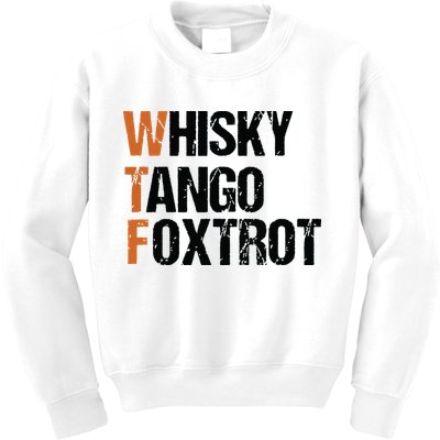 WTF Whisky Tango Foxtrot Kids Sweatshirt