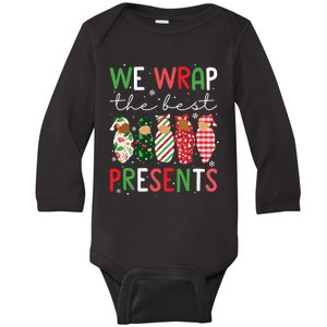 We Wrap The Best Presents L D Nicu Mother Baby Nurse Xmas Baby Long Sleeve Bodysuit