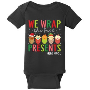 We Wrap The Best Presents Labor And Delivery Nurse Christmas Baby Bodysuit