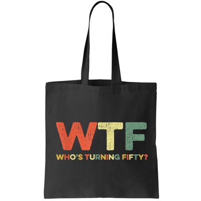 WTF Who's Turning Fifty Funny 50th Birthday Party 50 Years Bag