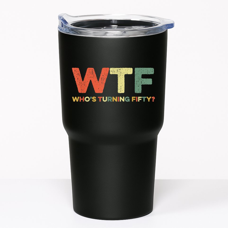 WTF Who's Turning Fifty Funny 50th Birthday Party 50 Years Tumbler