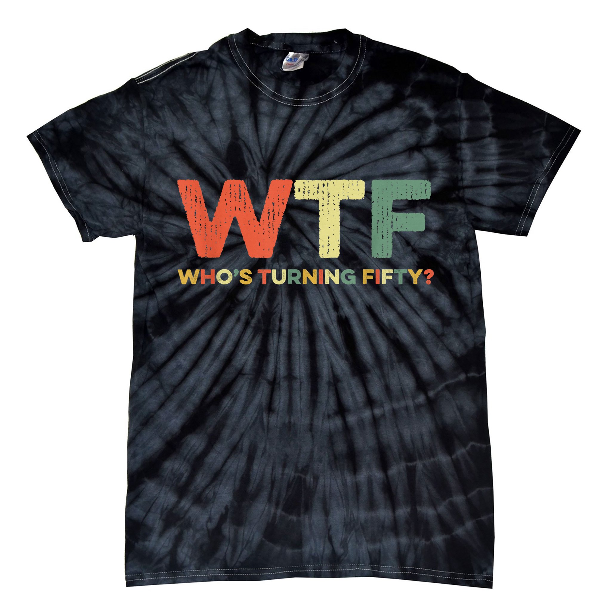 WTF Who's Turning Fifty Funny 50th Birthday Party 50 Years Tie-Dye T-Shirt