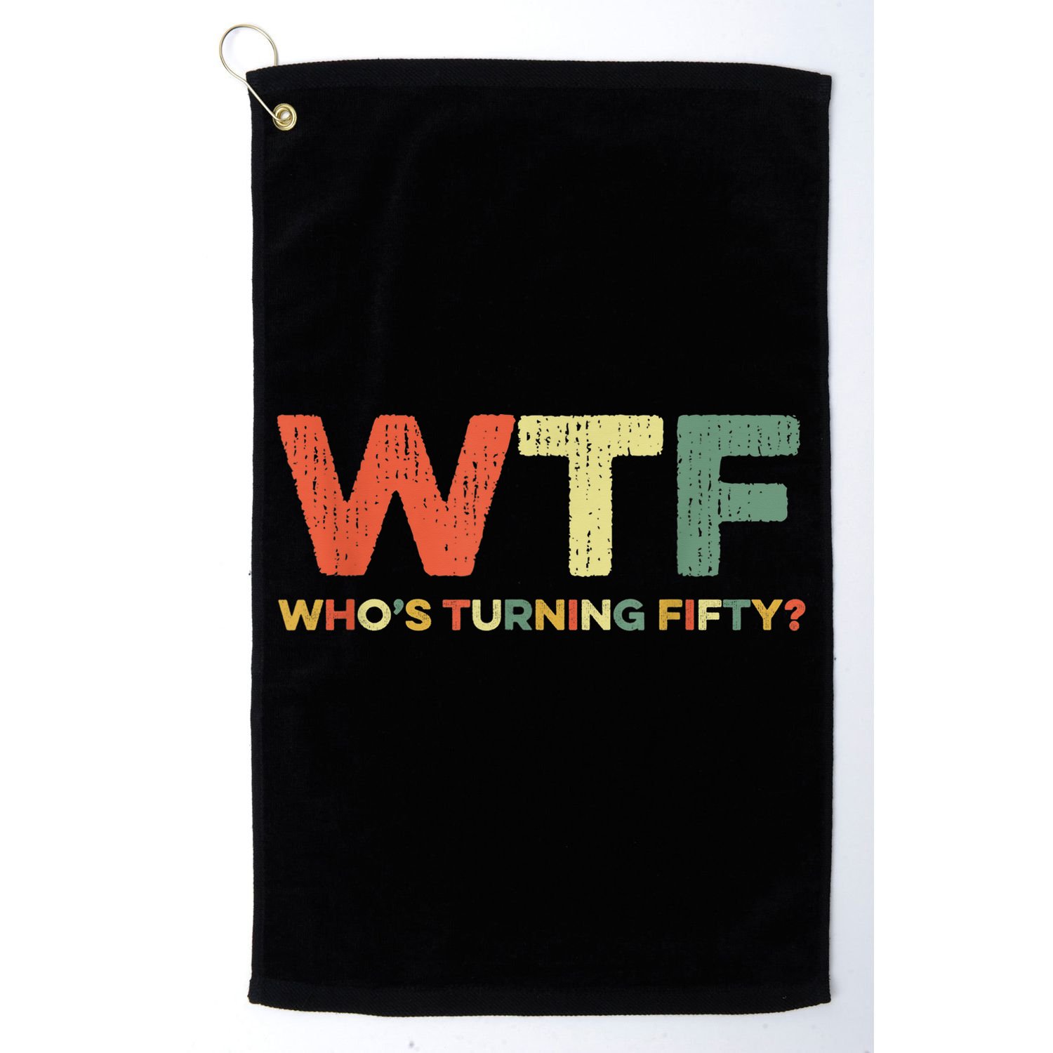 WTF Who's Turning Fifty Funny 50th Birthday Party 50 Years Golf Towel