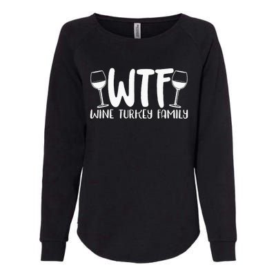 WTF Wine Turkey Family Funny Christmas Thanksgiving Womens California Wash Sweatshirt