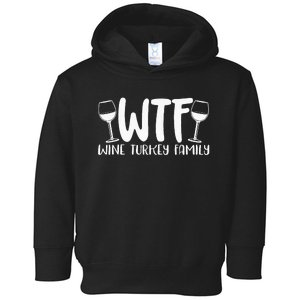 WTF Wine Turkey Family Funny Christmas Thanksgiving Toddler Hoodie