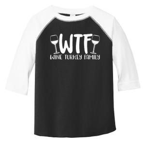 WTF Wine Turkey Family Funny Christmas Thanksgiving Toddler Fine Jersey T-Shirt