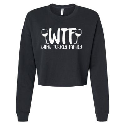 WTF Wine Turkey Family Funny Christmas Thanksgiving Cropped Pullover Crew