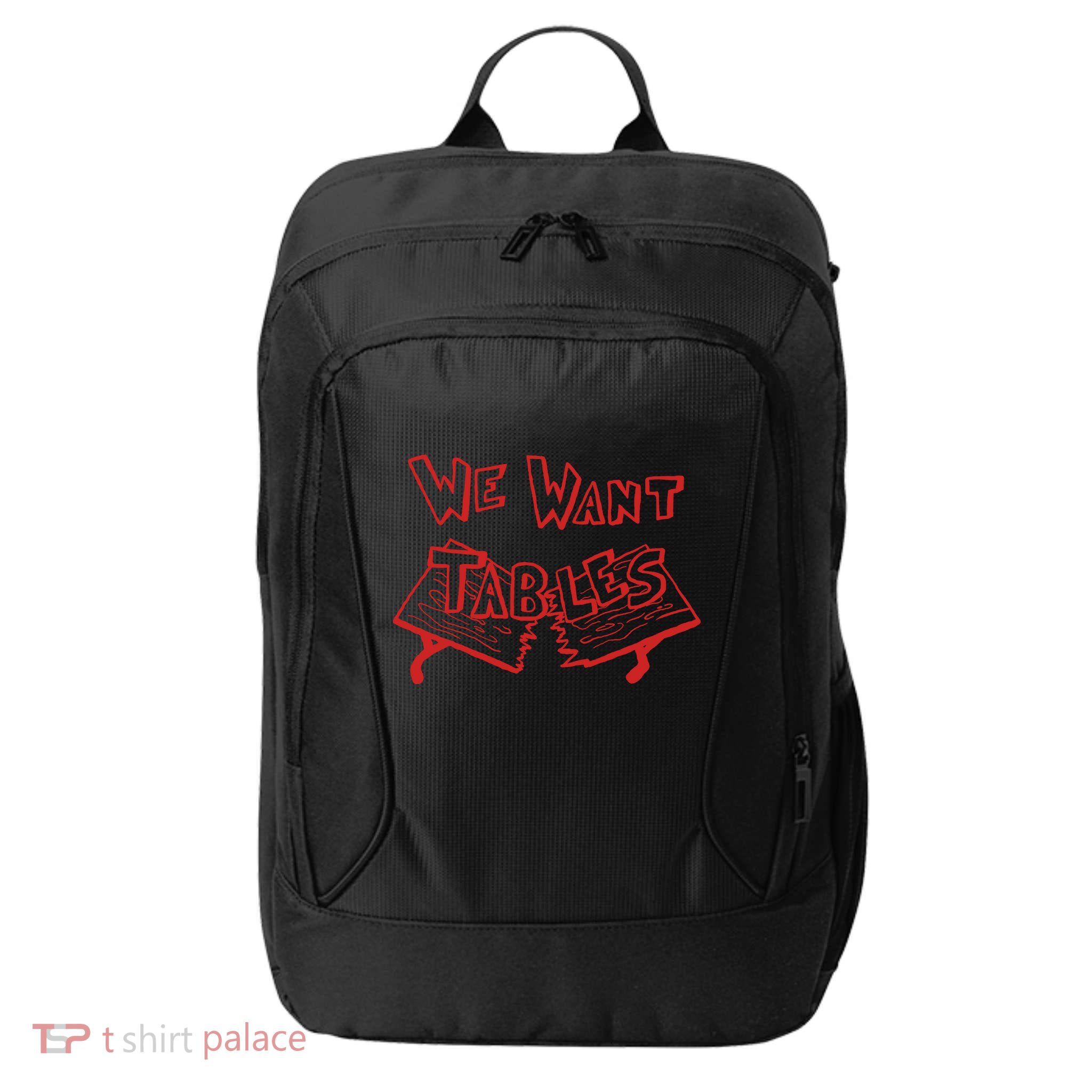 We Want Tables Wrestling Funny City Backpack