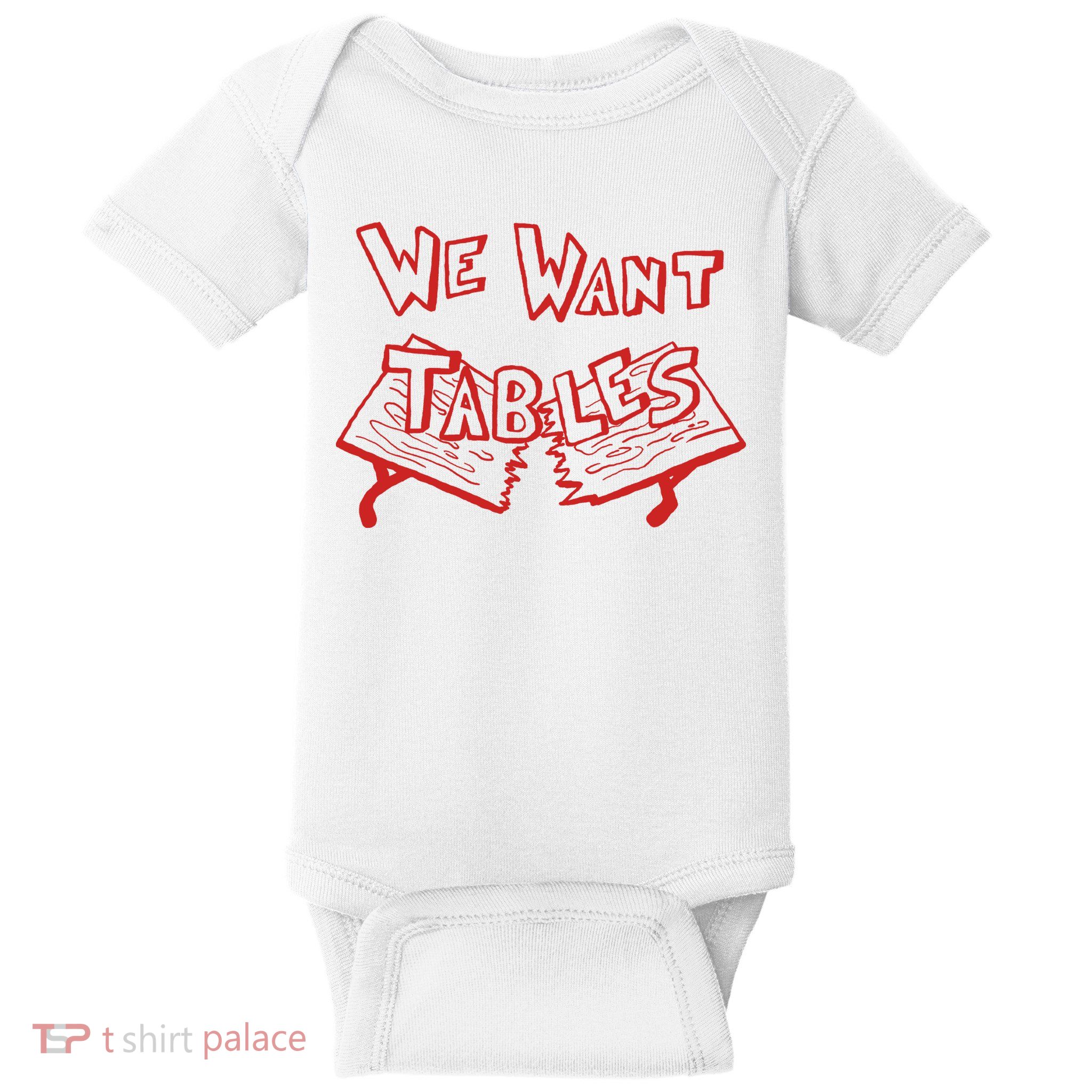 We Want Tables Wrestling Funny Baby Bodysuit