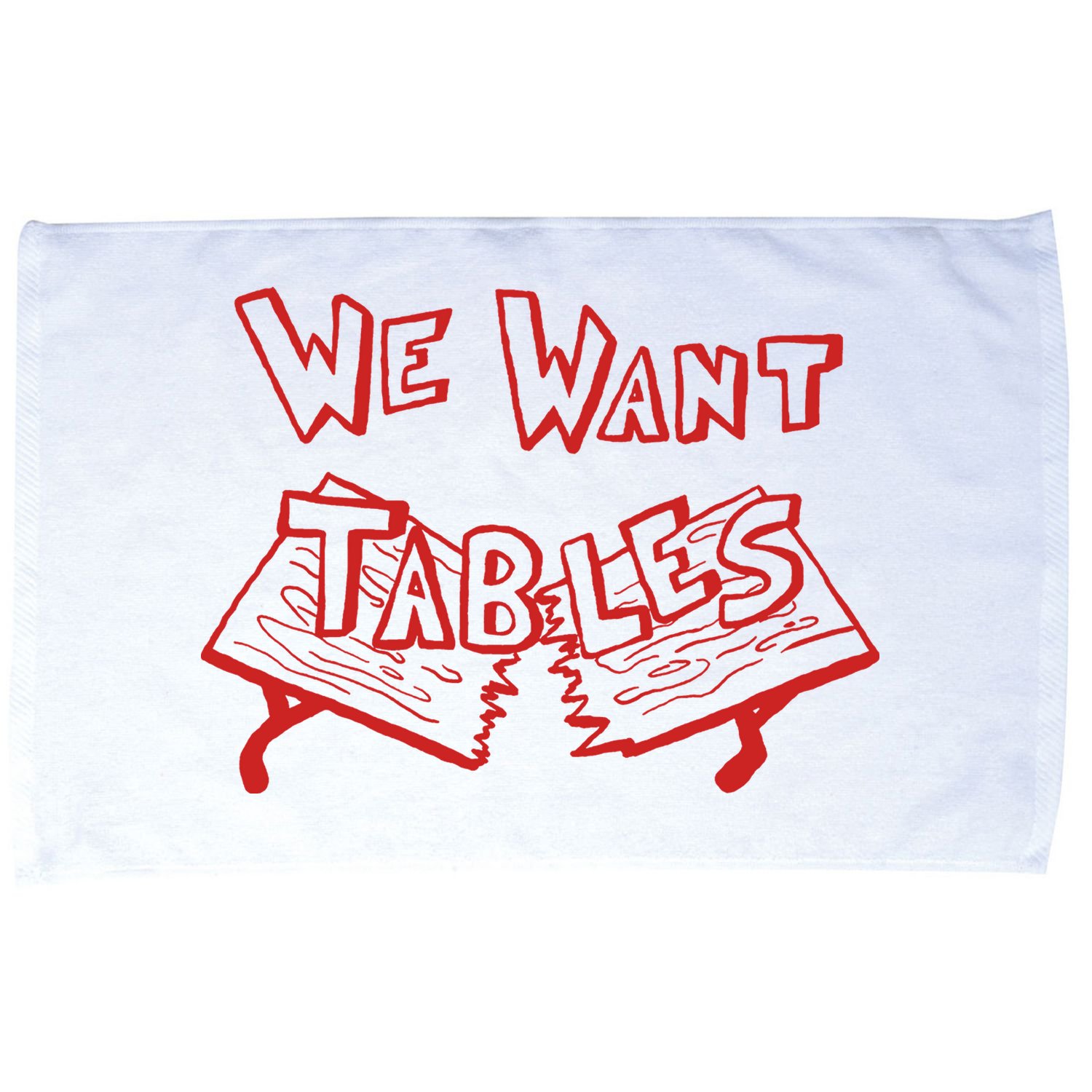 We Want Tables Wrestling Funny Microfiber Hand Towel