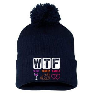 WTF Wine Turkey Family Happy Thanksgiving Day Funny Gifts Pom Pom 12in Knit Beanie