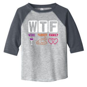 WTF Wine Turkey Family Happy Thanksgiving Day Funny Gifts Toddler Fine Jersey T-Shirt