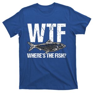 Wtf Wheres The Fish Funny Fishing Humor Fisher Meaningful Gift T-Shirt