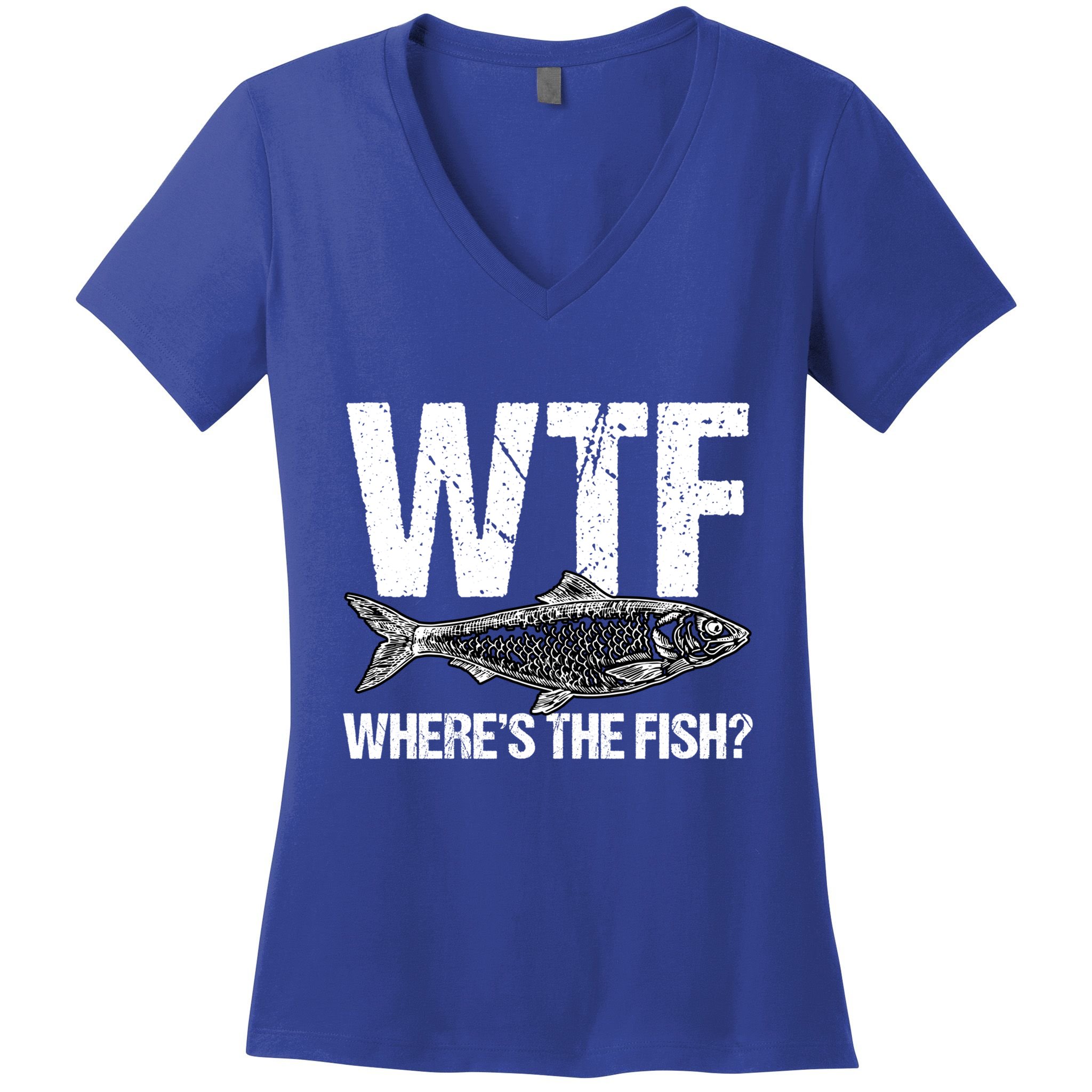 Wtf Wheres The Fish Funny Fishing Humor Fisher Meaningful Gift Women's V-Neck T-Shirt