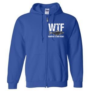 Wtf Wheres The Fish Funny Fishing Humor Fisher Meaningful Gift Full Zip Hoodie