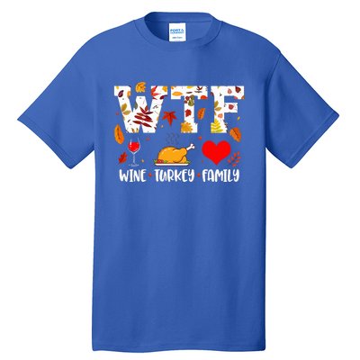 WTF Wine Turkey Family Funny Thanksgiving Day Tall T-Shirt