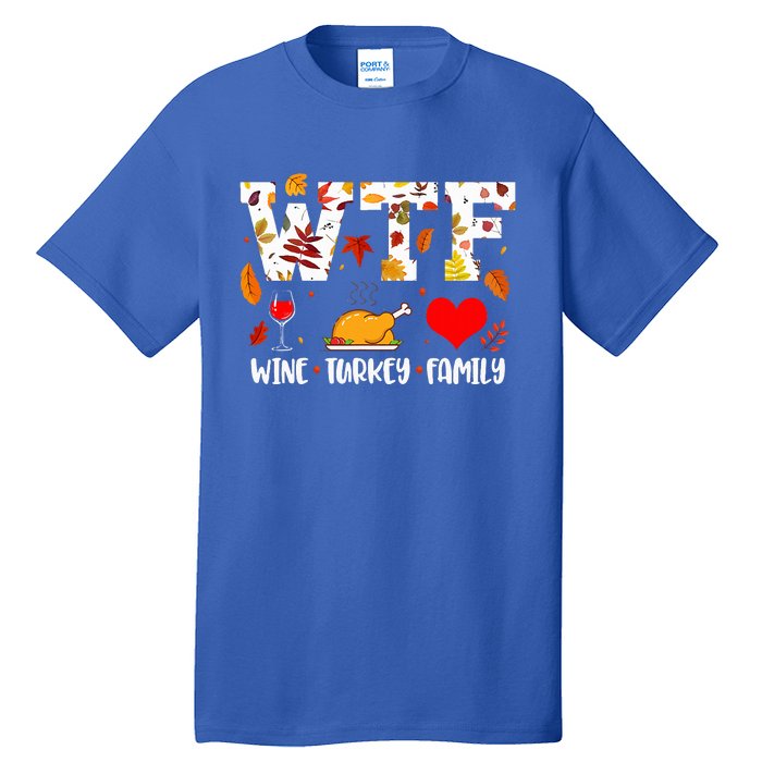 WTF Wine Turkey Family Funny Thanksgiving Day Tall T-Shirt