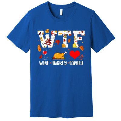 WTF Wine Turkey Family Funny Thanksgiving Day Premium T-Shirt