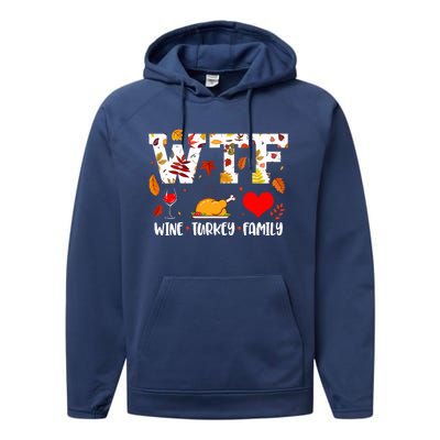 WTF Wine Turkey Family Funny Thanksgiving Day Performance Fleece Hoodie