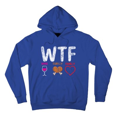 Wtf Wine Turkey Family / Thanksgiving Design Cute Gift Hoodie