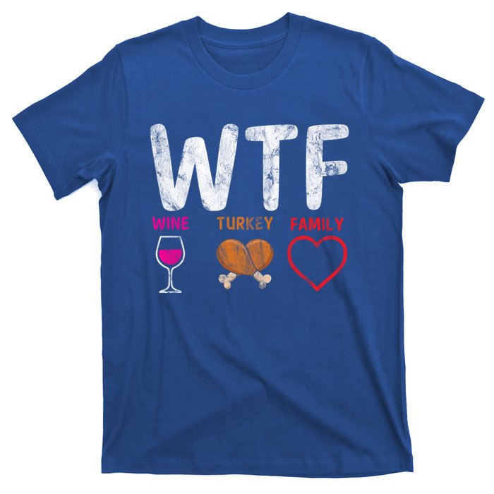 Wtf Wine Turkey Family / Thanksgiving Design Cute Gift T-Shirt