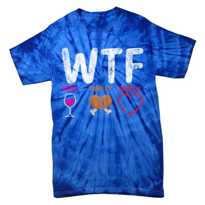 Wtf Wine Turkey Family / Thanksgiving Design Cute Gift Tie-Dye T-Shirt