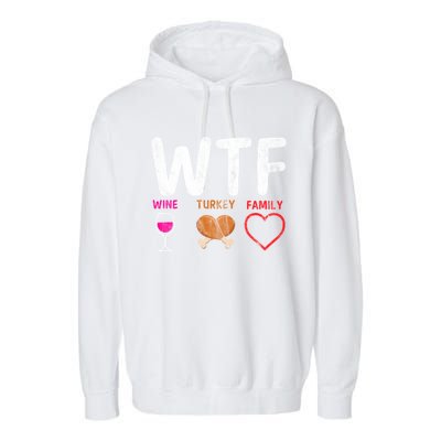 Wtf Wine Turkey Family / Thanksgiving Design Cute Gift Garment-Dyed Fleece Hoodie