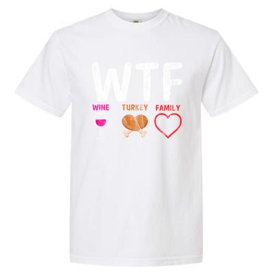 Wtf Wine Turkey Family / Thanksgiving Design Cute Gift Garment-Dyed Heavyweight T-Shirt