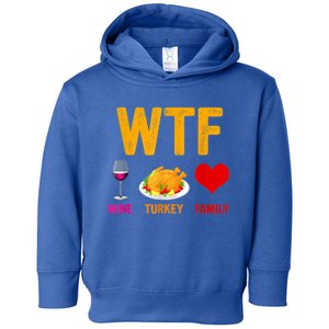 Wtf Wine Turkey Funny Thanksgiving Day Gift Toddler Hoodie