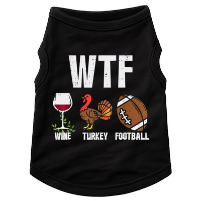 Wtf Wine Turkey Football Funny Thanksgiving Day Cute Gift Doggie Tank