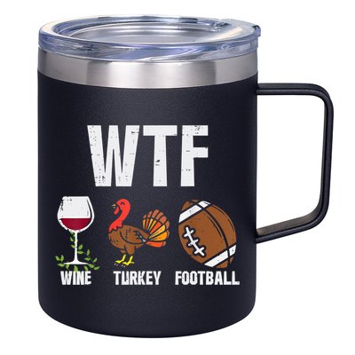 Wtf Wine Turkey Football Funny Thanksgiving Day Cute Gift 12oz Stainless Steel Coffee Mug