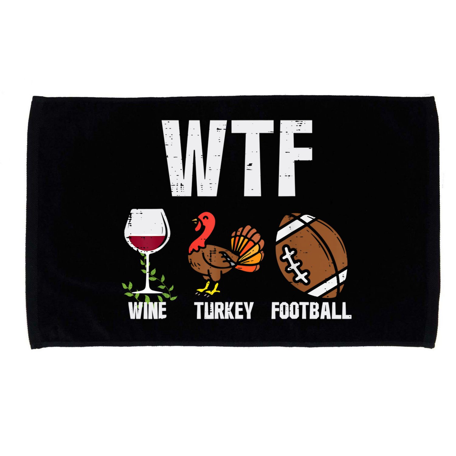 Wtf Wine Turkey Football Funny Thanksgiving Day Cute Gift Microfiber Hand Towel