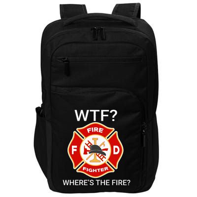 Wtf WhereS The Fire Funny Firefighter Impact Tech Backpack
