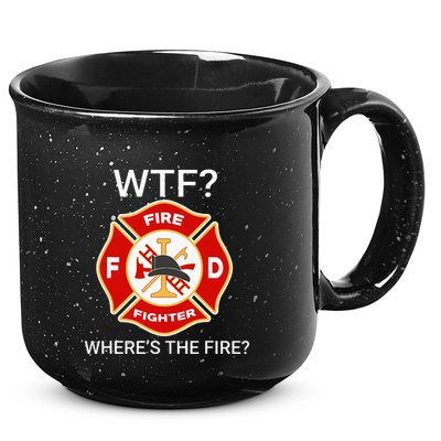 Wtf WhereS The Fire Funny Firefighter 15oz Campfire Ceramic Mug