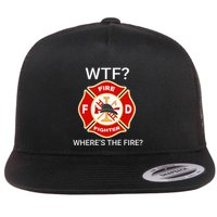 Wtf WhereS The Fire Funny Firefighter Flat Bill Trucker Hat