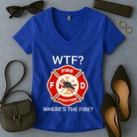 Wtf WhereS The Fire Funny Firefighter Women's V-Neck T-Shirt