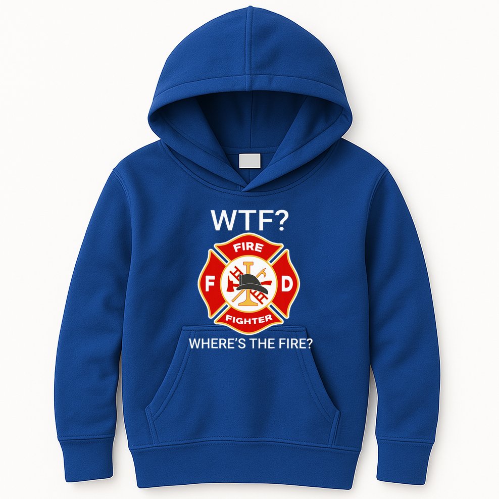 Wtf WhereS The Fire Funny Firefighter Kids Hoodie