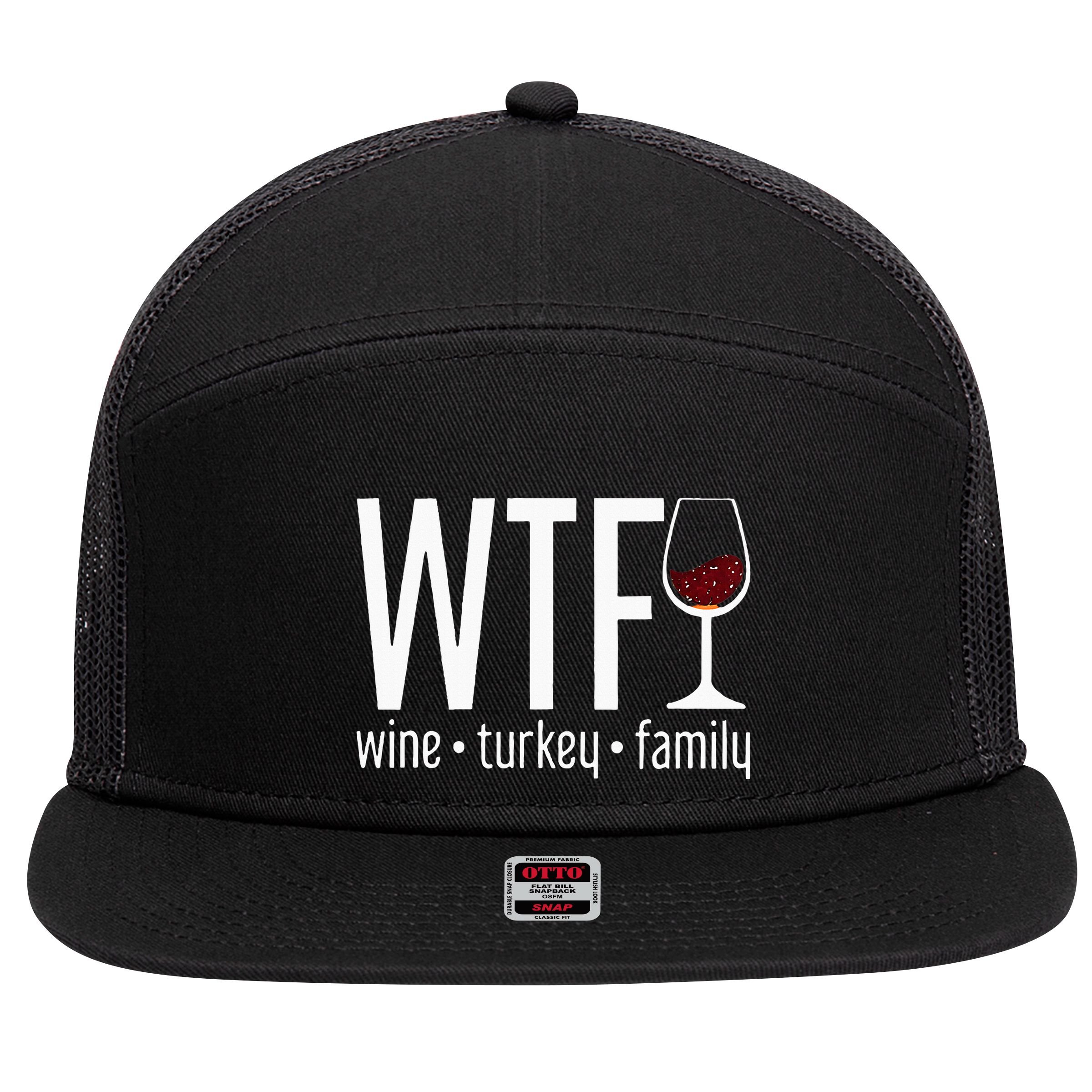 wtf wine turkey family  7 Panel Mesh Trucker Snapback Hat