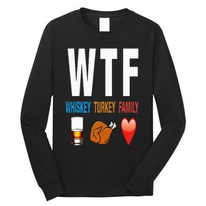 WTF Whiskey Turkey Family Thanksgiving Funny Gift Long Sleeve Shirt