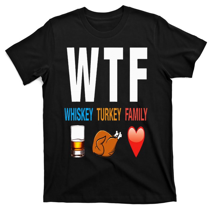 WTF Whiskey Turkey Family Thanksgiving Funny Gift T-Shirt