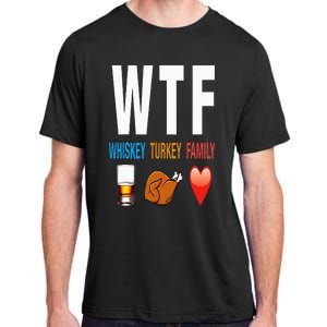 WTF Whiskey Turkey Family Thanksgiving Funny Gift Adult ChromaSoft Performance T-Shirt