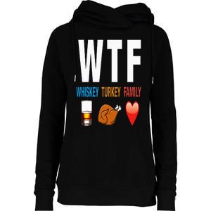 WTF Whiskey Turkey Family Thanksgiving Funny Gift Womens Funnel Neck Pullover Hood