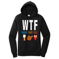 WTF Whiskey Turkey Family Thanksgiving Funny Gift Women's Pullover Hoodie