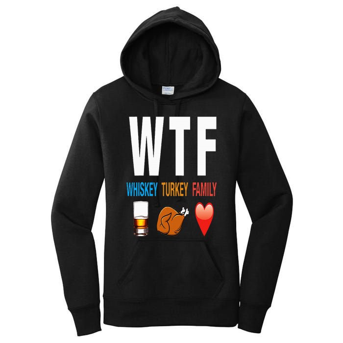 WTF Whiskey Turkey Family Thanksgiving Funny Gift Women's Pullover Hoodie