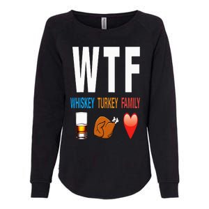 WTF Whiskey Turkey Family Thanksgiving Funny Gift Womens California Wash Sweatshirt