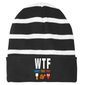 WTF Whiskey Turkey Family Thanksgiving Funny Gift Striped Beanie with Solid Band