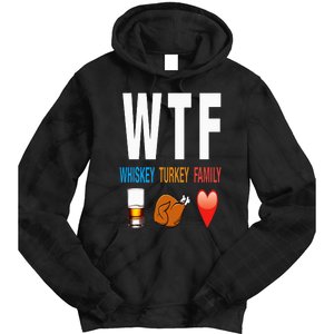 WTF Whiskey Turkey Family Thanksgiving Funny Gift Tie Dye Hoodie