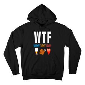 WTF Whiskey Turkey Family Thanksgiving Funny Gift Tall Hoodie