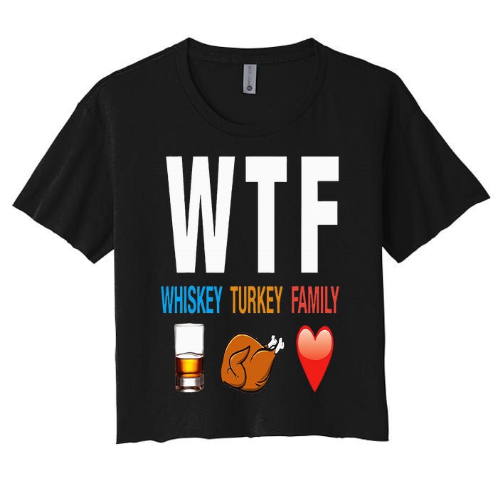 WTF Whiskey Turkey Family Thanksgiving Funny Gift Women's Crop Top Tee